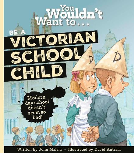 Cover image for You Wouldn't Want to Be a Victorian Schoolchild!