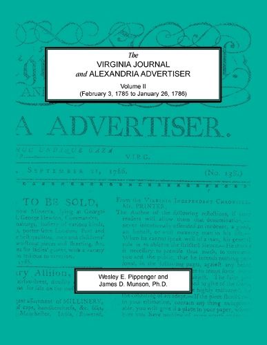 The Virginia Journal and Alexandria Advertiser, Volume II (February 3, 1785 to January 26, 1786)