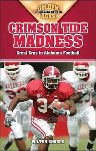 Cover image for Crimson Tide Madness: Great Eras in Alabama Football