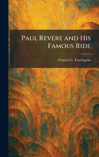 Cover image for Paul Revere and His Famous Ride
