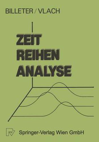 Cover image for Zeitreihen-Analyse: Einfuhrung in Die Praktische Anwendung