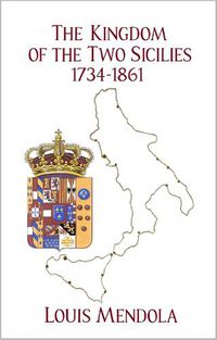 Cover image for The Kingdom of the Two Sicilies 1734-1861