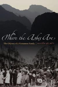 Cover image for Where the Ashes Are: The Odyssey of a Vietnamese Family