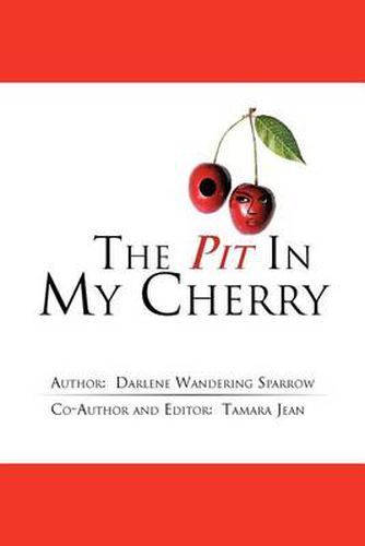 Cover image for The Pit In My Cherry