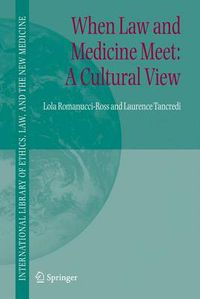 Cover image for When Law and Medicine Meet: A Cultural View