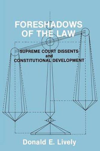 Cover image for Foreshadows of the Law: Supreme Court Dissents and Constitutional Development