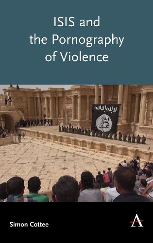 Cover image for ISIS and the Pornography of Violence