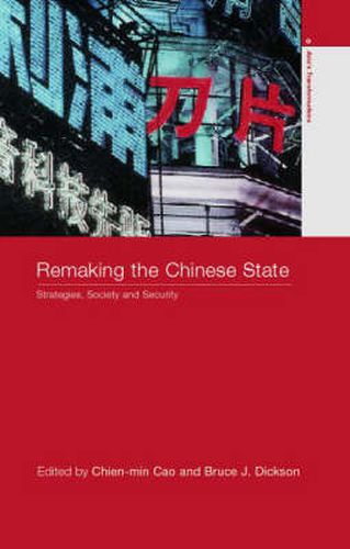 Cover image for Remaking the Chinese State: Strategies, Society, and Security