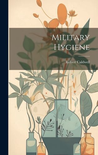 Cover image for Military Hygiene