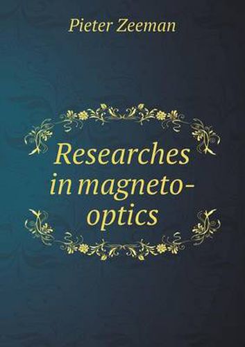 Cover image for Researches in magneto-optics