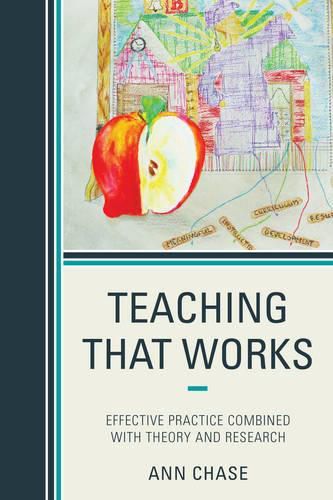 Cover image for Teaching That Works: Effective Practice Combined with Theory and Research