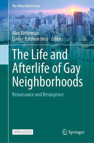 Cover image for The Life and Afterlife of Gay Neighborhoods: Renaissance and Resurgence