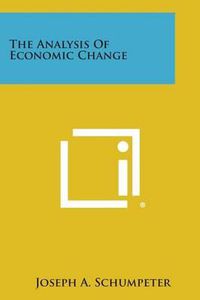 Cover image for The Analysis of Economic Change