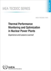 Cover image for Thermal Performance Monitoring and Optimization in Nuclear Power Plants: Experience and Lessons Learned