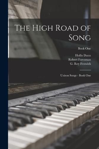 Cover image for The High Road of Song: Unison Songs - Book One; Book One