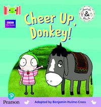 Cover image for Bug Club Reading Corner: Age 4-5: Sarah and Duck: Cheer Up, Donkey!