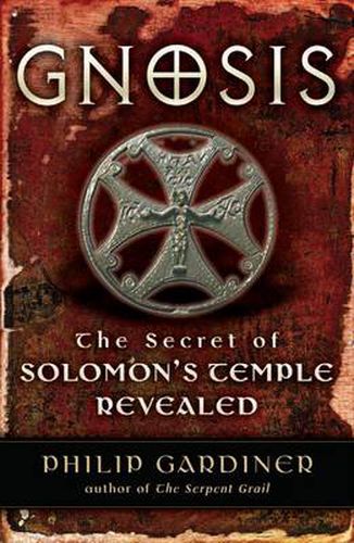 Cover image for Gnosis: The Secret of Solomons Temple Revealed