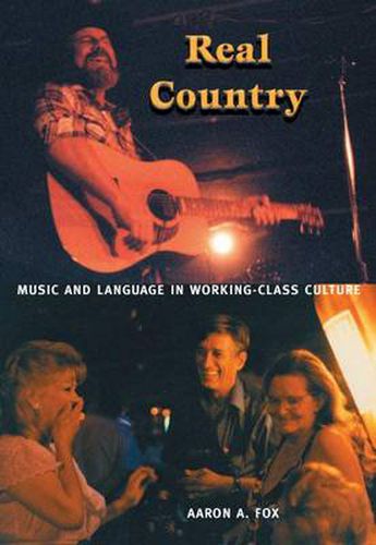 Cover image for Real Country: Music and Language in Working-Class Culture