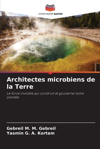 Cover image for Architectes microbiens de la Terre