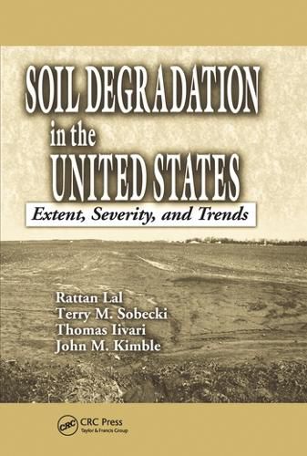 Cover image for Soil Degradation in the United States: Extent, Severity, and Trends