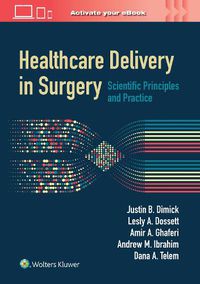 Cover image for Healthcare Delivery in Surgery: Scientific Principles and Practice