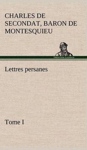 Cover image for Lettres persanes, tome I