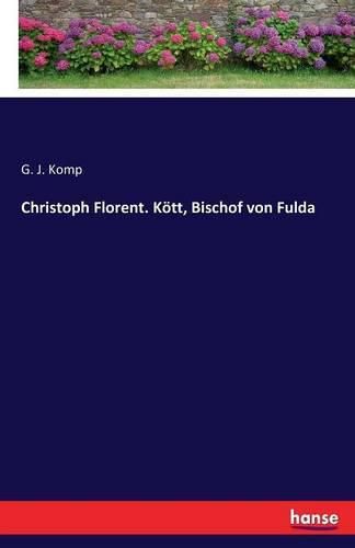 Cover image for Christoph Florent. Koett, Bischof von Fulda