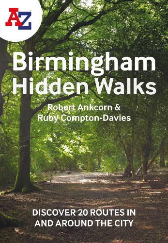 Cover image for A -Z Birmingham Hidden Walks: Discover 20 Routes in and Around the City