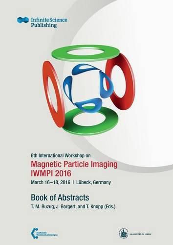 Cover image for 6th International Workshop on Magnetic Particle Imaging (IWMPI 2016)