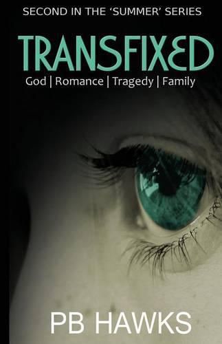 Cover image for Transfixed: God- Romance - Tragedy - Family