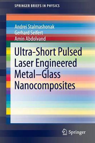 Cover image for Ultra-Short Pulsed Laser Engineered Metal-Glass Nanocomposites