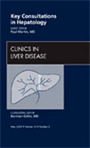 Cover image for Key Consultations in Hepatology, An Issue of Clinics in Liver Disease