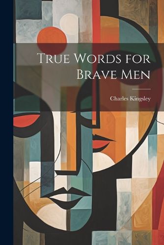 Cover image for True Words for Brave Men