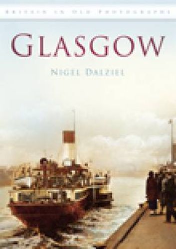 Cover image for Glasgow: Britain in Old Photographs