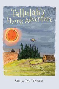 Cover image for Tallulah's Flying Adventure: An Adventure Story for Children 8-12