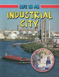 Cover image for Life in an Industrial City