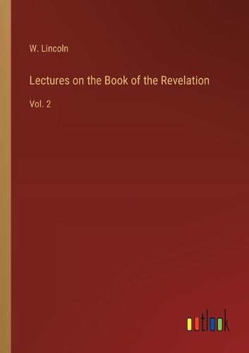 Cover image for Lectures on the Book of the Revelation