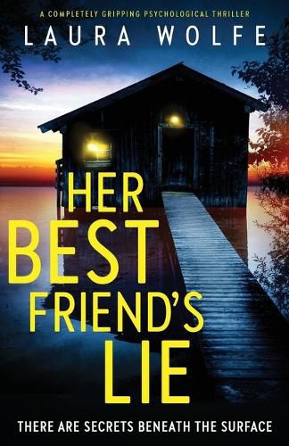 Cover image for Her Best Friend's Lie: A completely gripping psychological thriller