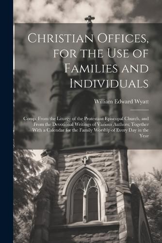 Cover image for Christian Offices, for the Use of Families and Individuals