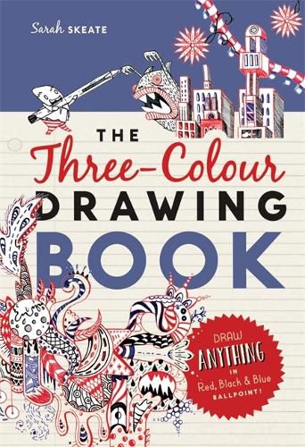 Cover image for The Three-Colour Drawing Book: Draw anything with red, blue and black ballpoint pens