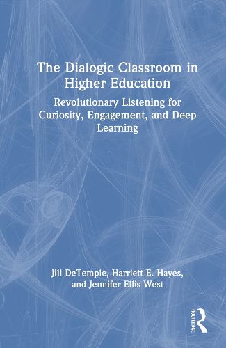 Cover image for The Dialogic Classroom in Higher Education