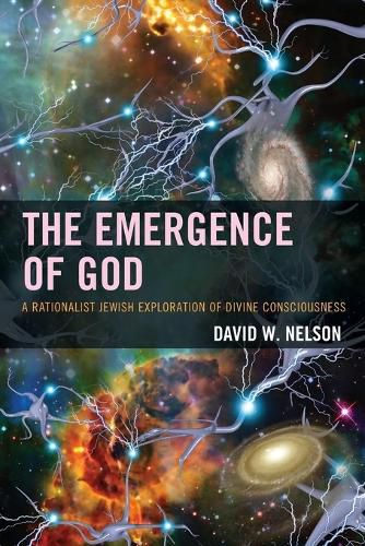 Cover image for The Emergence of God: A Rationalist Jewish Exploration of Divine Consciousness