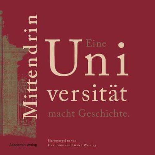 Cover image for Mittendrin. Eine Universitat macht Geschichte
