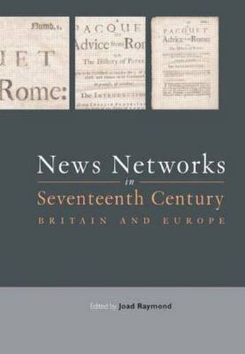 Cover image for News Networks in Seventeenth-Century Britain and Europe