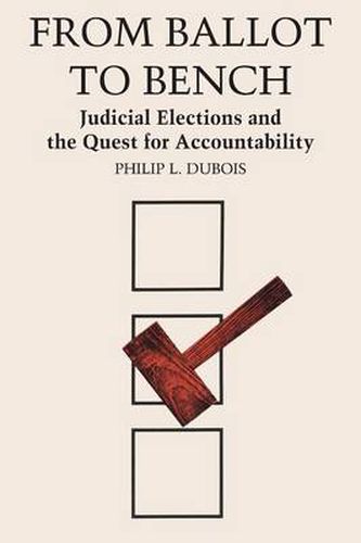 From Ballot to Bench: Judicial Elections and the Quest for Accountability