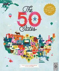 Cover image for The 50 States: Explore the U.S.A. with 50 fact-filled maps!