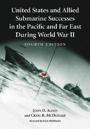 Cover image for United States and Allied Submarine Successes in the Pacific and Far East During World War II