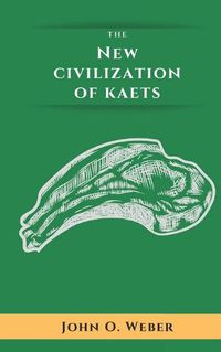 Cover image for The New Civilization of Kaets
