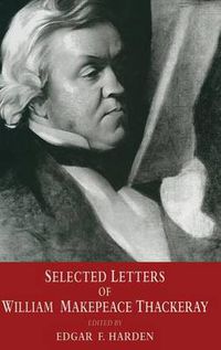 Cover image for Selected Letters of William Makepeace Thackeray