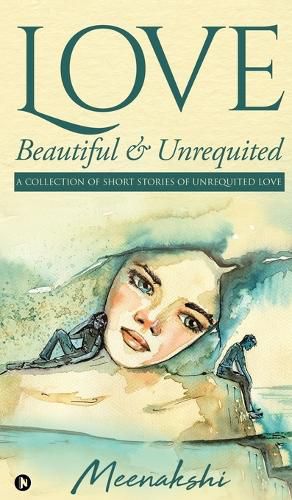 Cover image for Love - Beautiful & Unrequited